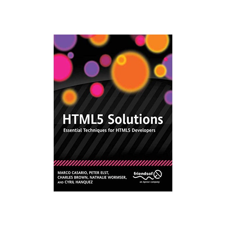 HTML5 Solutions. Essential Techniques for HTML5 Developers